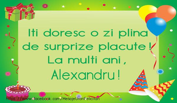  Felicitari de la multi ani - Baloane & Cadou & Tort | Iti doresc o zi plina de surprize placute! La multi ani, Alexandru!