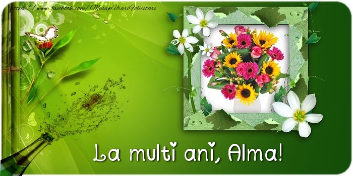 Felicitari de la multi ani - Flori & Sampanie & 1 Poza & Ramă Foto | La multi ani Alma