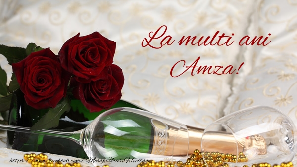 Felicitari de la multi ani - Flori & Sampanie | La multi ani Amza!