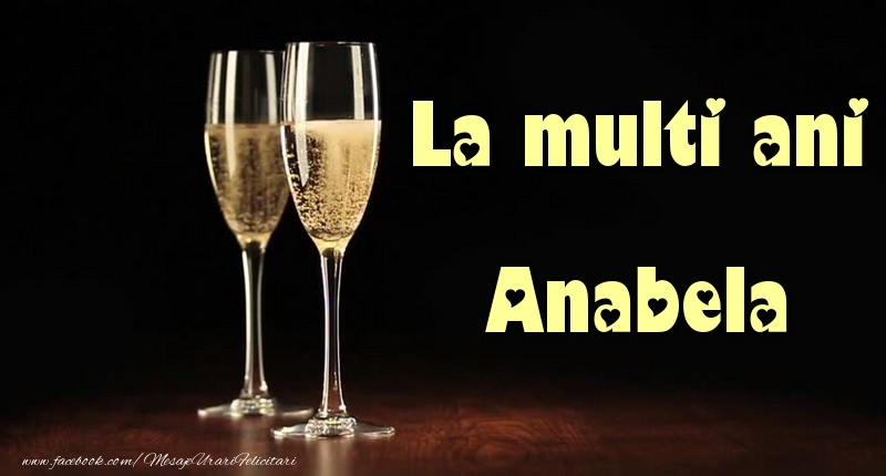  Felicitari de la multi ani - Sampanie | La multi ani Anabela