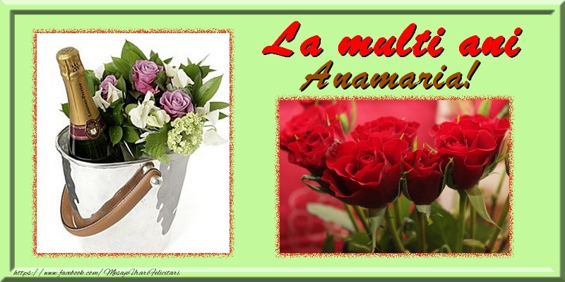  Felicitari de la multi ani - Flori & Trandafiri & 1 Poza & Ramă Foto | La multi ani Anamaria