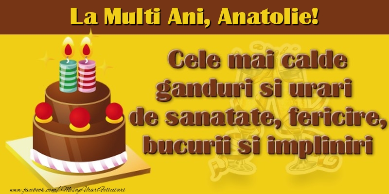  Felicitari de la multi ani - Tort | La multi ani, Anatolie!