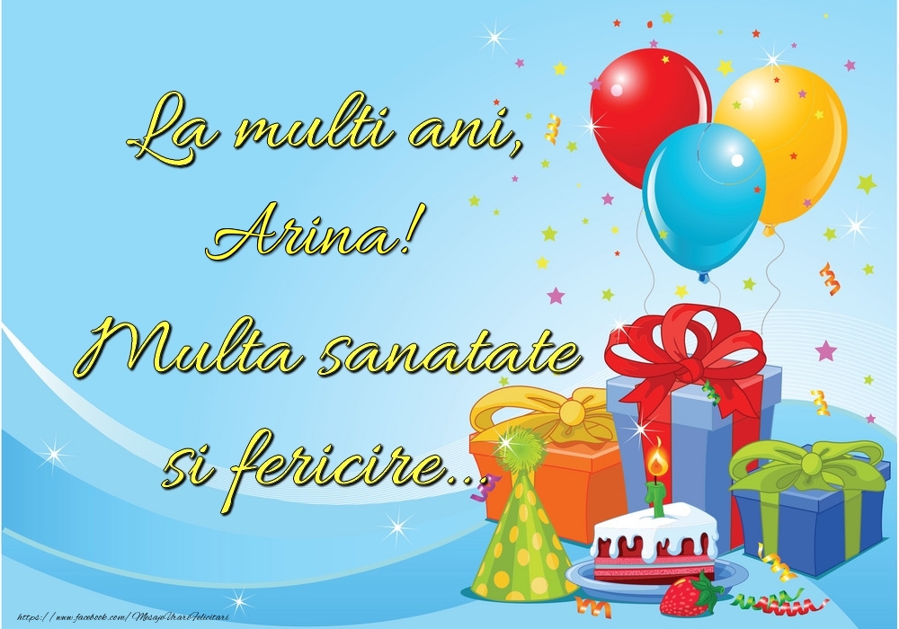 Felicitari de la multi ani - Tort | La mulți ani, Arina! Multă sănătate și fericire...