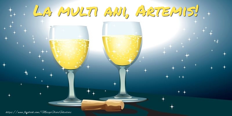Felicitari de la multi ani - Sampanie | La multi ani, Artemis!