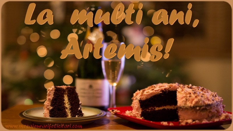 Felicitari de la multi ani - La multi ani, Artemis!