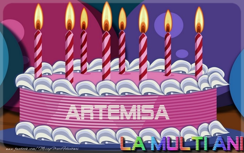 Felicitari de la multi ani - La multi ani, Artemisa