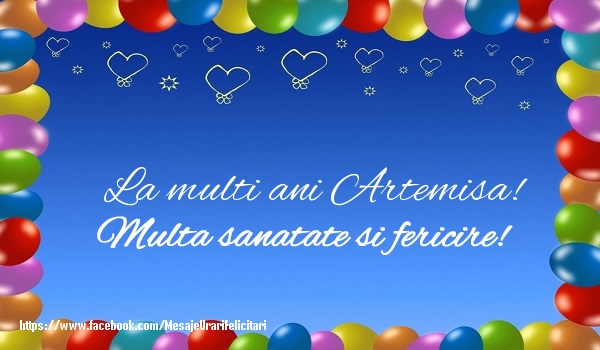  Felicitari de la multi ani - ❤️❤️❤️ Baloane & Inimioare | La multi ani Artemisa! Multa sanatate si fericire!
