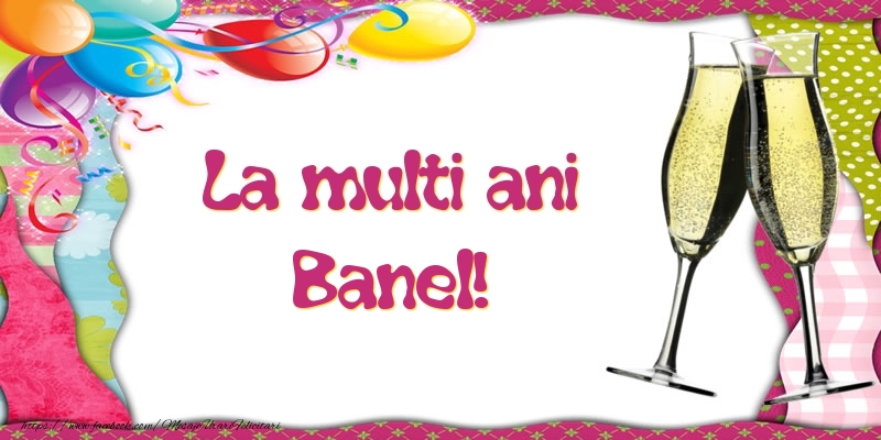  Felicitari de la multi ani - Baloane & Sampanie | La multi ani, Banel!
