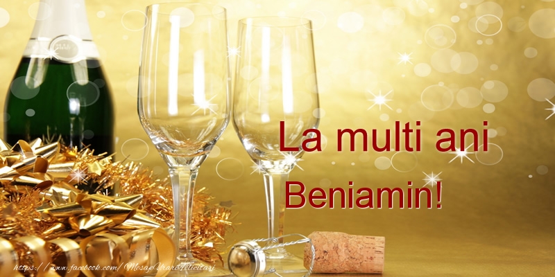  Felicitari de la multi ani - Sampanie | La multi ani Beniamin!
