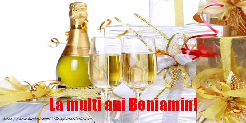  Felicitari de la multi ani - Sampanie | La multi ani Beniamin!