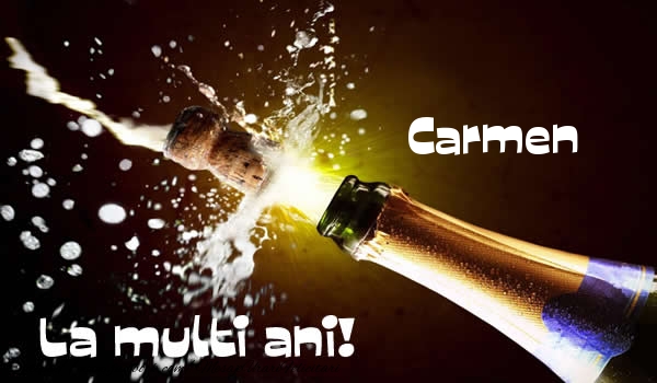  Felicitari de la multi ani - Sampanie | Carmen La multi ani!