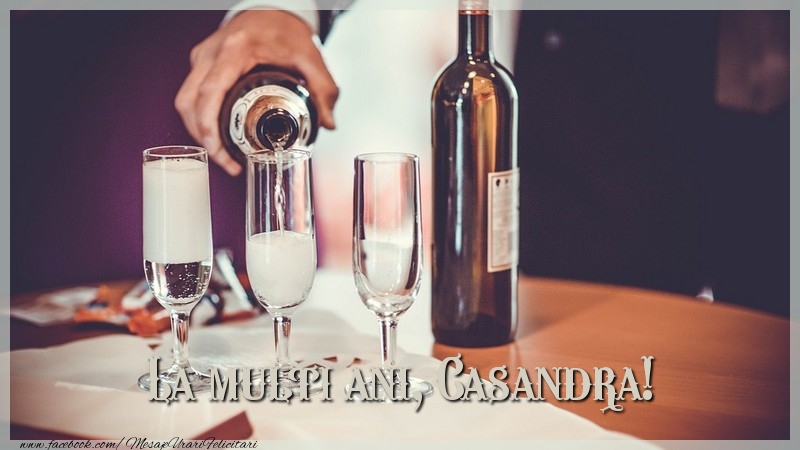  Felicitari de la multi ani - Sampanie | La multi ani, Casandra!