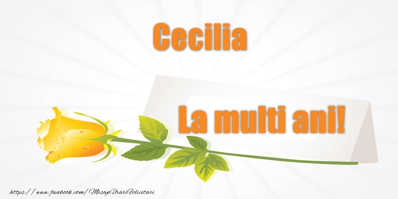  Felicitari de la multi ani - Flori | Pentru Cecilia La multi ani!