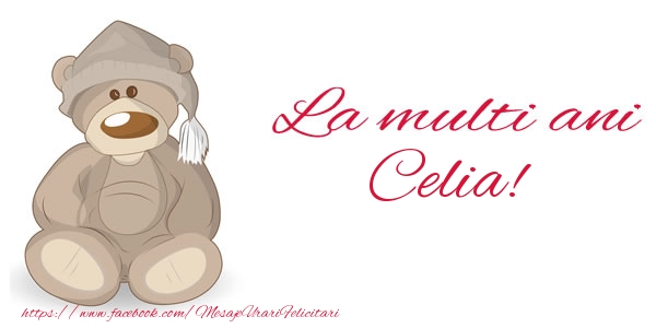 Felicitari de la multi ani - Ursuleti | La multi ani Celia!