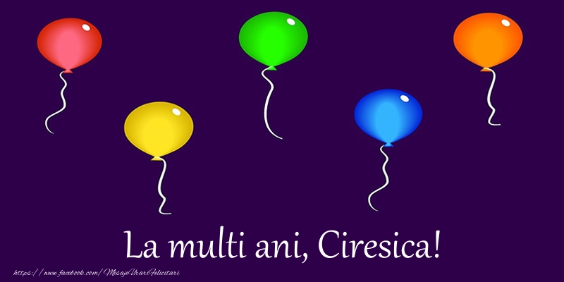 Felicitari de la multi ani - Baloane | La multi ani, Ciresica!