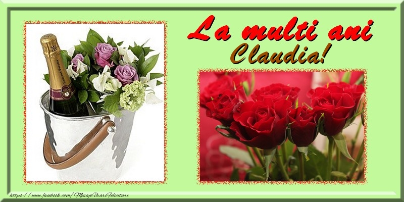 Felicitari de la multi ani - Flori & Trandafiri & 1 Poza & Ramă Foto | La multi ani Claudia