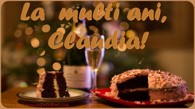  Felicitari de la multi ani - Tort | La multi ani, Claudia!