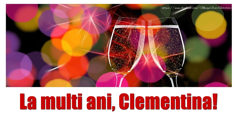  Felicitari de la multi ani - Sampanie | La multi ani Clementina!