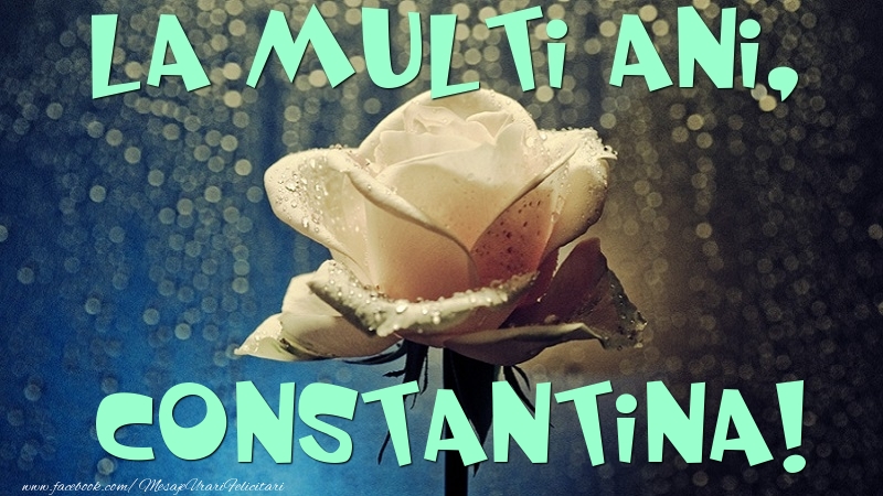  Felicitari de la multi ani - Flori & Trandafiri | La multi ani, Constantina