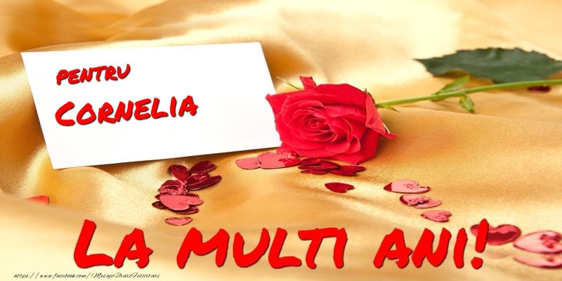 Felicitari de la multi ani - Flori & Trandafiri | Pentru Cornelia La multi ani!