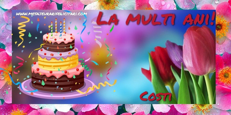 Felicitari de la multi ani - Flori & Tort | La multi ani, Costi!