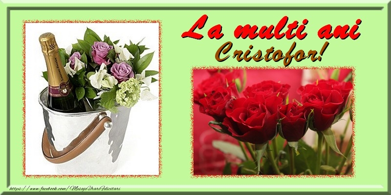 Felicitari de la multi ani - La multi ani Cristofor