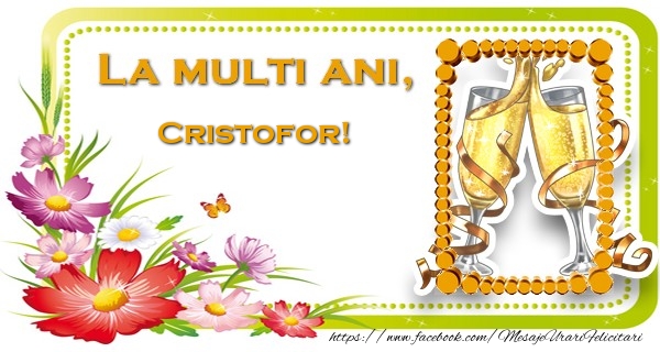 Felicitari de la multi ani - Flori & 1 Poza & Ramă Foto | La multi ani, Cristofor!