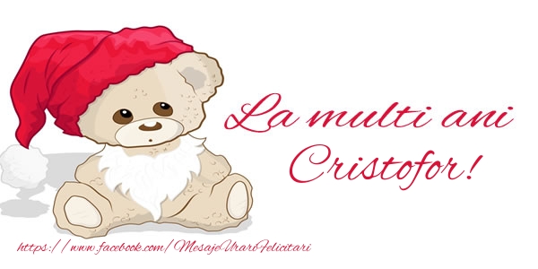 Felicitari de la multi ani - Ursuleti | La multi ani Cristofor!