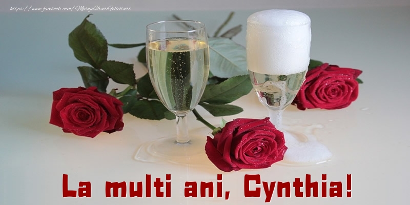 Felicitari de la multi ani - Trandafiri | La multi ani, Cynthia!