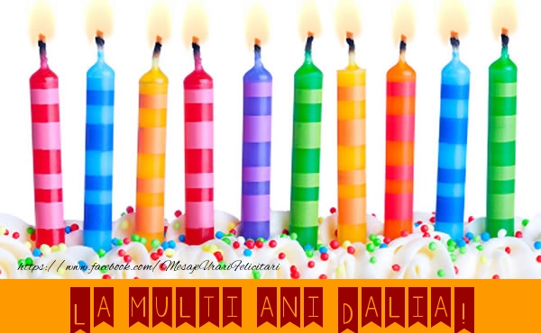 Felicitari de la multi ani - Lumanari | La multi ani Dalia!