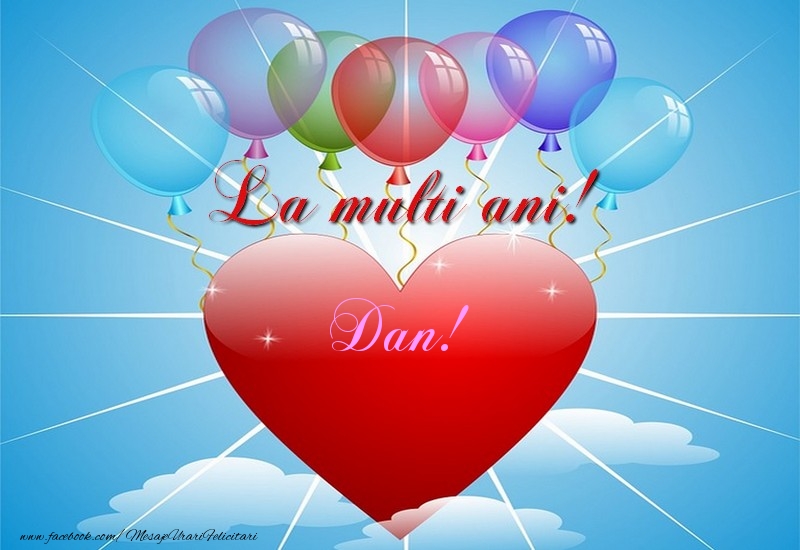  Felicitari de la multi ani - ❤️❤️❤️ Baloane & Inimioare | La multi ani, Dan!