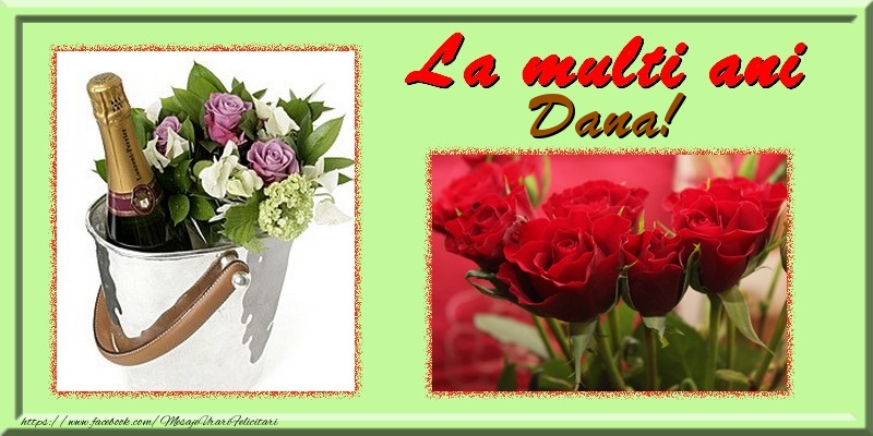  Felicitari de la multi ani - Flori & Trandafiri & 1 Poza & Ramă Foto | La multi ani Dana