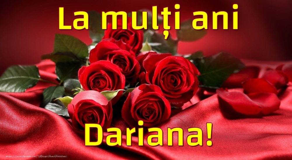  Felicitari de la multi ani - Trandafiri | La mulți ani Dariana!
