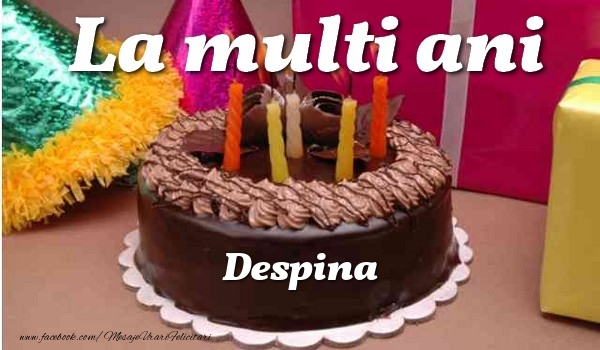Felicitari de la multi ani - La multi ani, Despina
