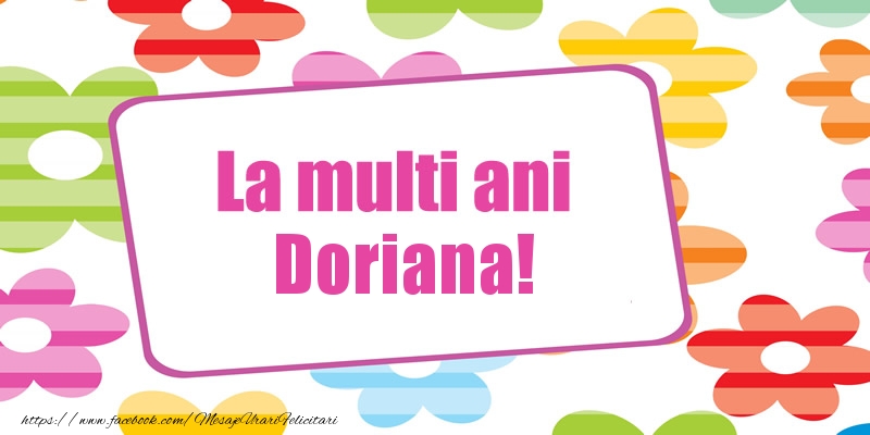  Felicitari de la multi ani - Flori | La multi ani Doriana!