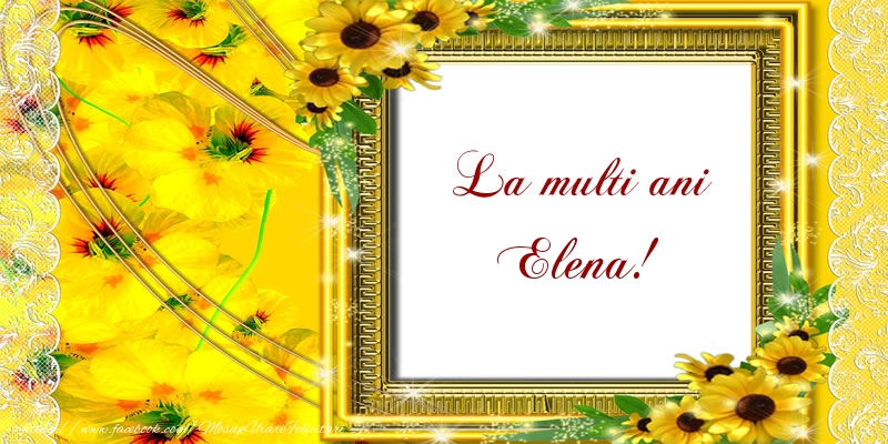  Felicitari de la multi ani - Flori | La multi ani Elena!