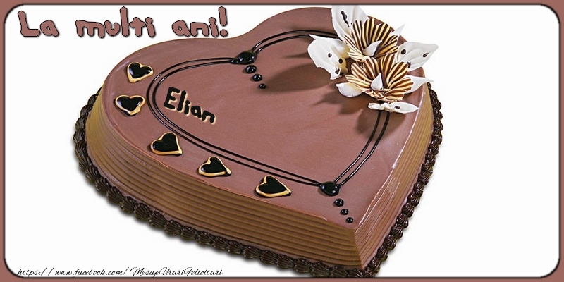 Felicitari de la multi ani - La multi ani, Elian