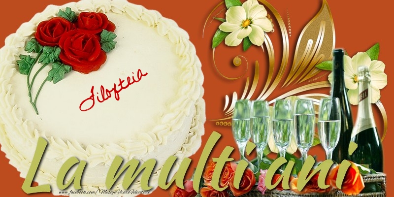 Felicitari de la multi ani - Tort & Sampanie | La multi ani, Filofteia!