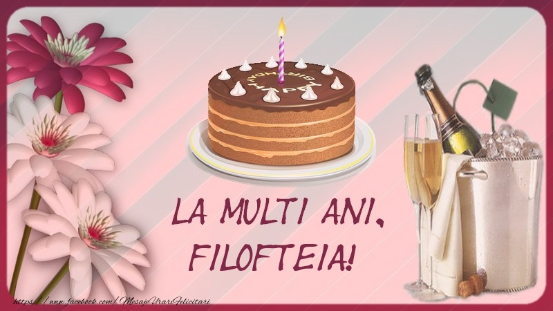 Felicitari de la multi ani - Flori & Sampanie & 1 Poza & Ramă Foto | La multi ani, Filofteia!