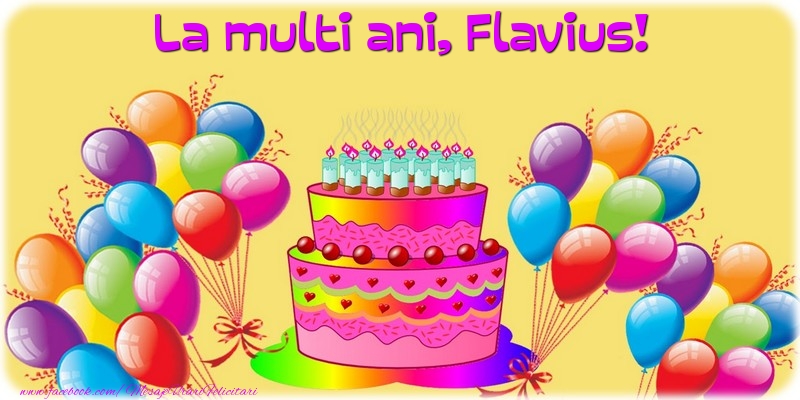  Felicitari de la multi ani - Baloane & Tort | La multi ani, Flavius!