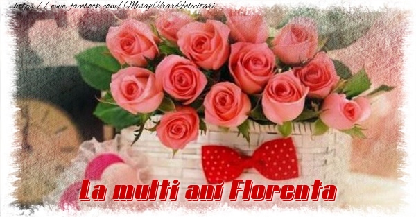  Felicitari de la multi ani - Flori | La multi ani Florenta