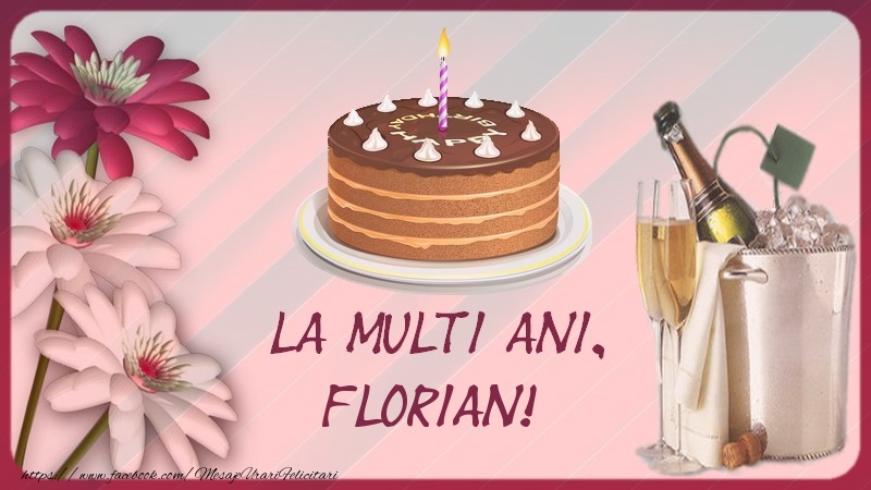  Felicitari de la multi ani -  La multi ani, Florian!