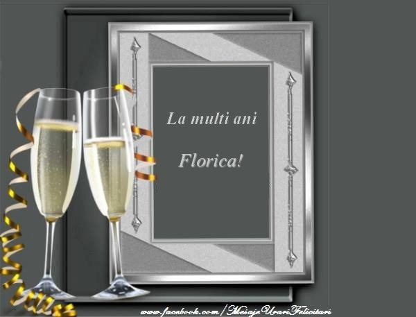 Felicitari de la multi ani - Sampanie | La multi ani Florica