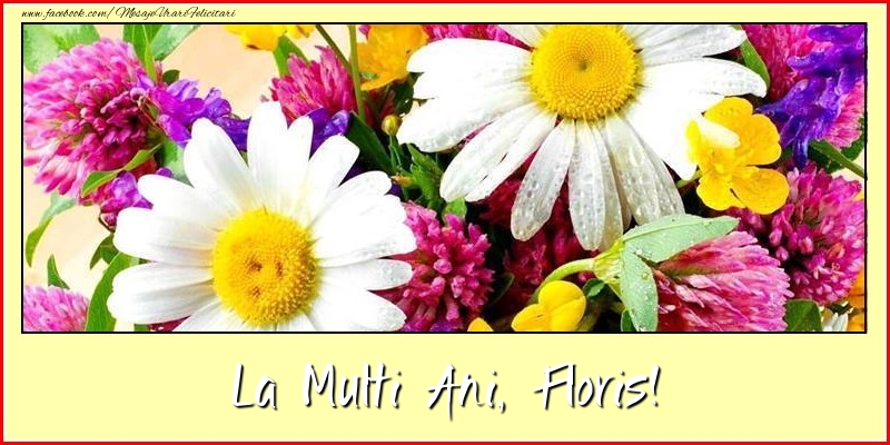 Felicitari de la multi ani -  La multi ani, Floris!