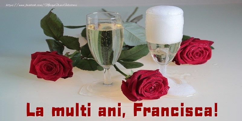  Felicitari de la multi ani - Trandafiri | La multi ani, Francisca!