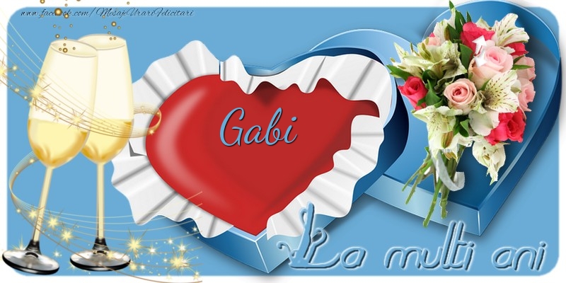  Felicitari de la multi ani - Flori & Sampanie | La multi ani, Gabi!