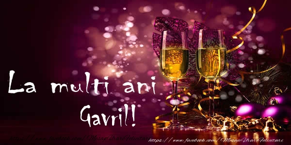  Felicitari de la multi ani - Sampanie | La multi ani Gavril!