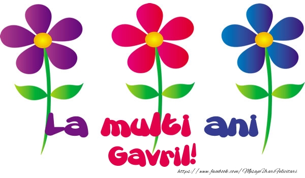 Felicitari de la multi ani - Flori | La multi ani Gavril!