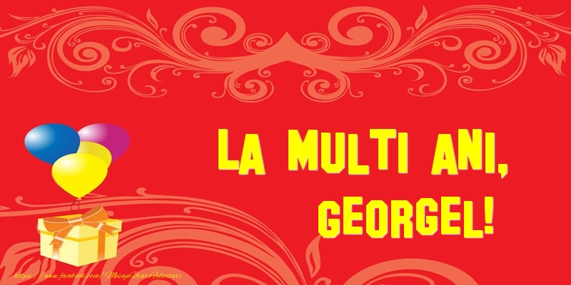  Felicitari de la multi ani - Baloane & Cadou | La multi ani, Georgel!
