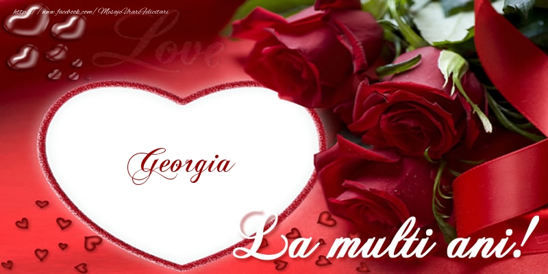 Felicitari de la multi ani - Trandafiri | Georgia La multi ani cu dragoste!